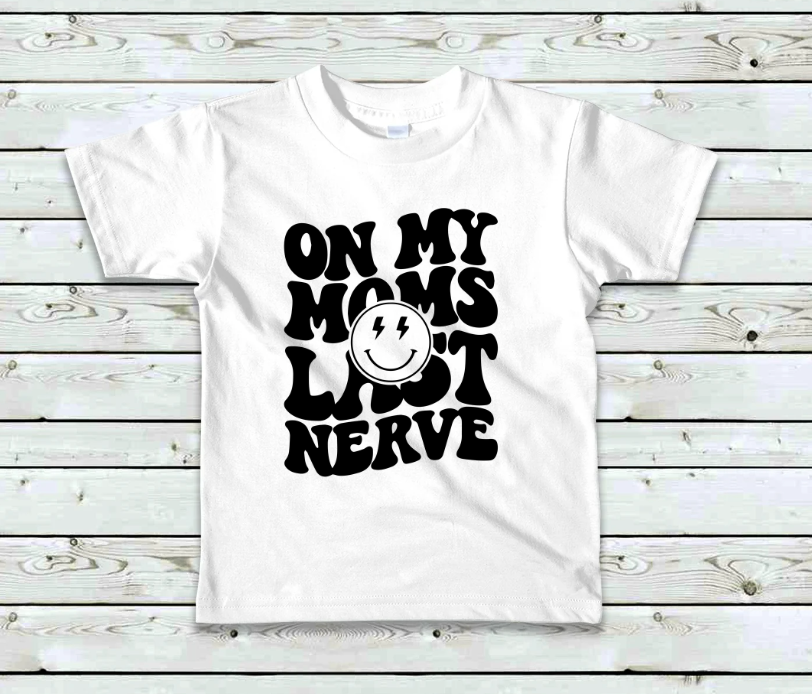 Mom's Last Nerve - Kids Tee