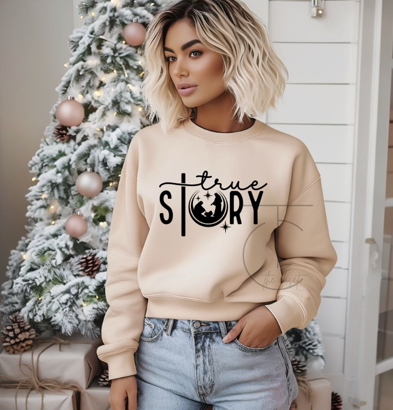 True Story Sweatshirt